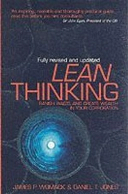 Lean thinking : banish waste and create wealth in your corporation; James P. Womack; 2003