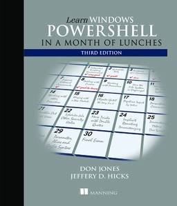 Learn windows powershell in a month of lunches; Don Jones; 2017