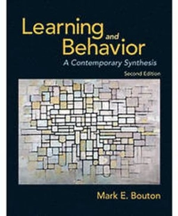Learning and behavior : a contemporary synthesis; Mark E. Bouton; 2016