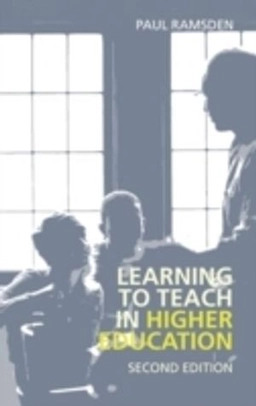 Learning to teach in higher education; Paul Ramsden; 2003