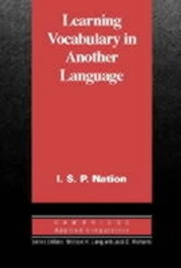 Learning vocabulary in another language; I. S. P. Nation; 2001