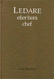 Ledare eller bara chef; Lars Hessner; 1993