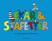 Lekar & stafetter för uppvärmning och nedvarvning; Katrin Enoksson, Martina Arkåsen, Harri Viinamäki; 2007