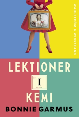Lektioner i kemi; Bonnie Garmus; 2022