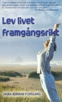 Lev livet framgångsrikt; Laura Berman Fortgang; 2004