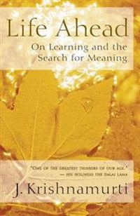 Life Ahead; J. Krishnamurti; 2005