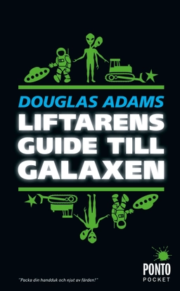 Liftarens guide till galaxen; Douglas Adams; 2010