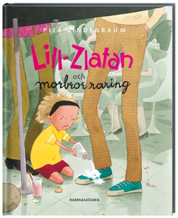 Lill-Zlatan och morbror raring; Pija Lindenbaum; 2008