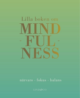 Lilla boken om mindfulness; Tiddy Rowan; 2015
