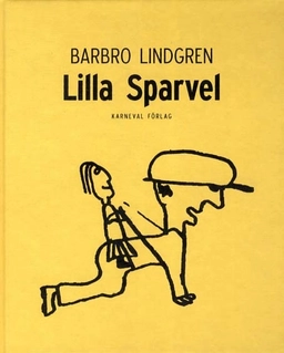 Lilla Sparvel; Barbro Lindgren; 2011