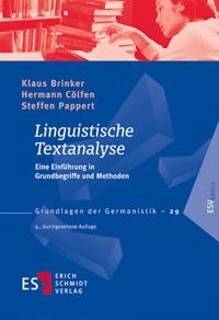 Linguistische Textanalyse : eine Einführung in Grundbegriffe und Methoden; Klaus Brinker; 2018