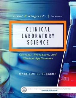 Linné & Ringsrud's clinical laboratory science : concepts, procedures, and clinical applications; Mary Louise Turgeon; 2016