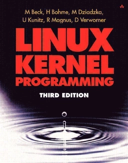Linux Kernel Programming; Michael Beck; 2002