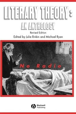 Literary theory : an anthology; Julie Rivkin, Michael Ryan; 1998
