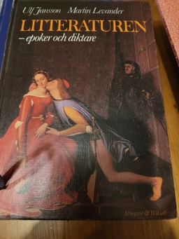 Litteraturen - epoker och diktare : litteraturhistoria för gymnasieskolan; Ulf Jansson; 1991