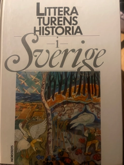 Litteraturens historia i Sverige; Bernt Olsson, Ingemar Algulin; 1994