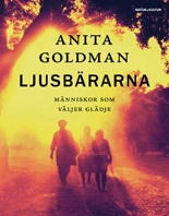 Ljusbärarna : människor som väljer glädje; Anita Goldman; 2008