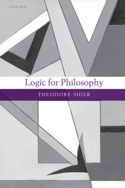 Logic for philosophy; Theodore Sider; 2010