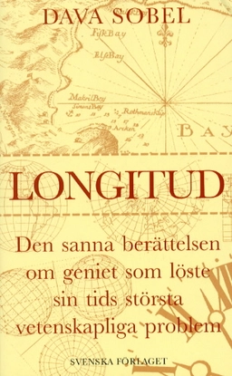 Longitud - Den sanna berättelsen om geniet som löste sin tids största...; Dava Sobel; 2001