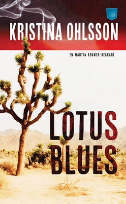Lotus blues; Kristina Ohlsson; 2015