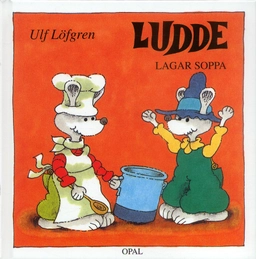 Ludde lagar soppa; Ulf Löfgren; 2006