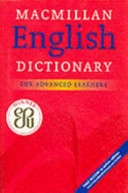 Macmillan English dictionary : for advanced learners; Michael Rundell, Gwyneth Fox; 2002