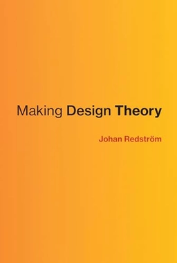 Making design theory; Johan Redström; 2017
