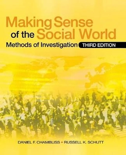 Making sense of the social world : methods of investigation; Daniel F. Chambliss; 2010