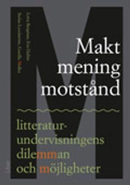 Makt, mening, motstånd; Gunilla Molloy, Lotta Bergman, Stefan Lundström, Eva Hultin; 2009