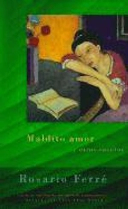 Maldito amor; Rosario Ferré; 1998
