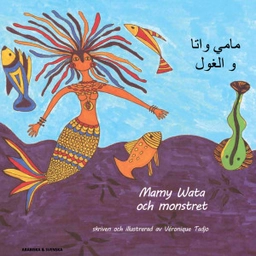 Mamy Wata och monstret (arabiska och svenska); Véronique Tadjo; 2017