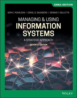 Managing and using information systems : a strategic approach; Keri E. Pearlson; 2020