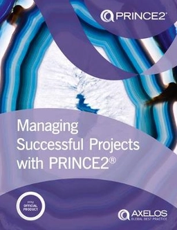 Managing successful projects with PRINCE2; Stationery Office (Great Britain), AXELOS Limited.; 2017