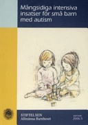 Mångsidiga intensiva insatser för små barn med autism; Allmänna barnhuset; 2006