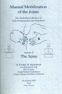 Manual mobilization of the joints : the Kaltenborn method of joint examination and treatment. · Vol. 2 · The spine; Freddy M. Kaltenborn; 2003