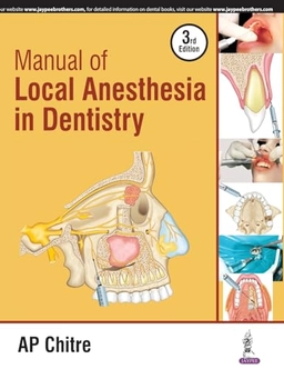 Manual of local anaesthesia in dentistry; A. P. Chitre; 2016