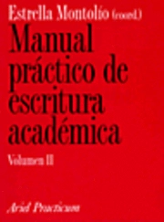 Manual práctico de escritura académica · Vol. 2; Estrella Montolío Durán; 2000