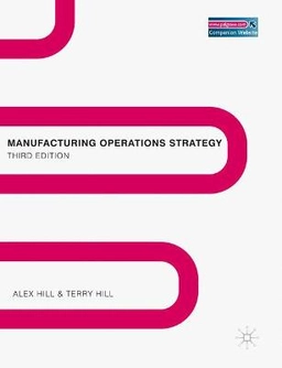 Manufacturing operations strategy; Alex Hill; 2009