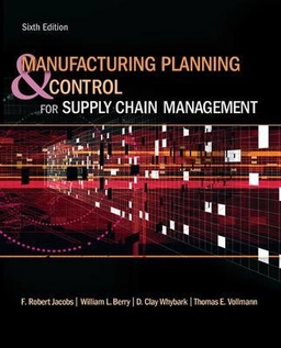 Manufacturing planning and control for supply chain management; F. Robert Jacobs; 2011