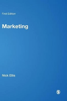 Marketing : a critical textbook; Nick Ellis; 2011