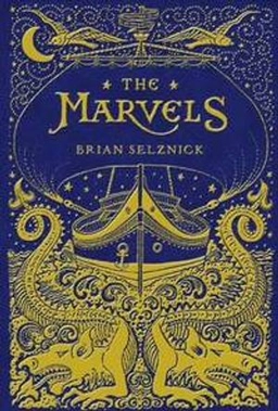 Marvels; Brian Selznick; 2015