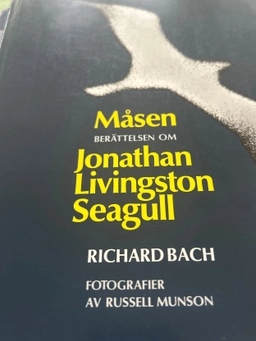 Måsen : berättelsen om Jonathan Livingston Seagull; Richard Bach; 1985