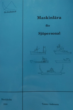 Maskinlära för sjöpersonal; Tommy Andersson; 2008