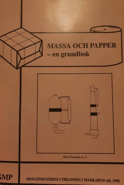 Massa och papper : en grundbok; Mats Kassberg; 1998