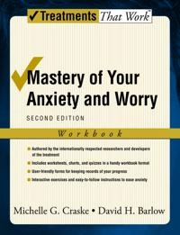Mastery of Your Anxiety and Worry; Michelle G Craske, David H Barlow; 2006