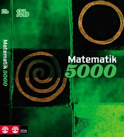 Matematik 5000 Kurs 2b Grön; Lena Alfredsson, Kajsa Bråting, Patrik Erixon, Hans Heikne; 2012