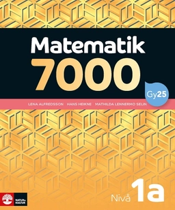Matematik 7000 nivå 1a Gul; Lena Alfredsson, Hans Heikne, Mathilda Lennermo Selin; 2025