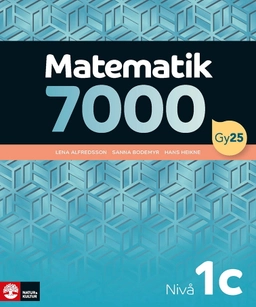 Matematik 7000 nivå 1c; Lena Alfredsson, Hans Heikne, Sanna Bodemyr; 2025