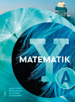 Matematik Y A-boken; Lennart Undvall, Kristina Johnson, Conny Welén, Sara Ramsfeldt, Sara Ramsfeldt; 2022