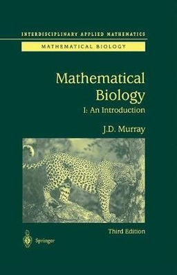 Mathematical biology; James Dickson Murray; 2002